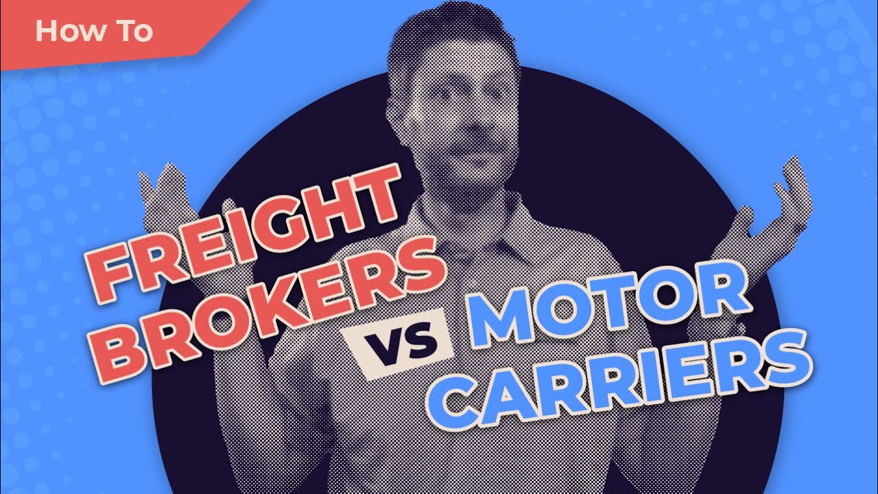 Freight Brokers vs Motor Carriers