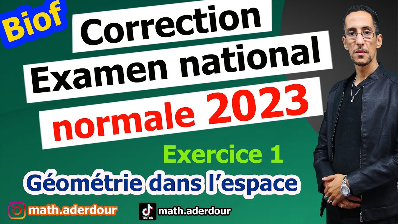 Correction || Examen national 2023 || La g&eacute;om&eacute;trie dans l'espace