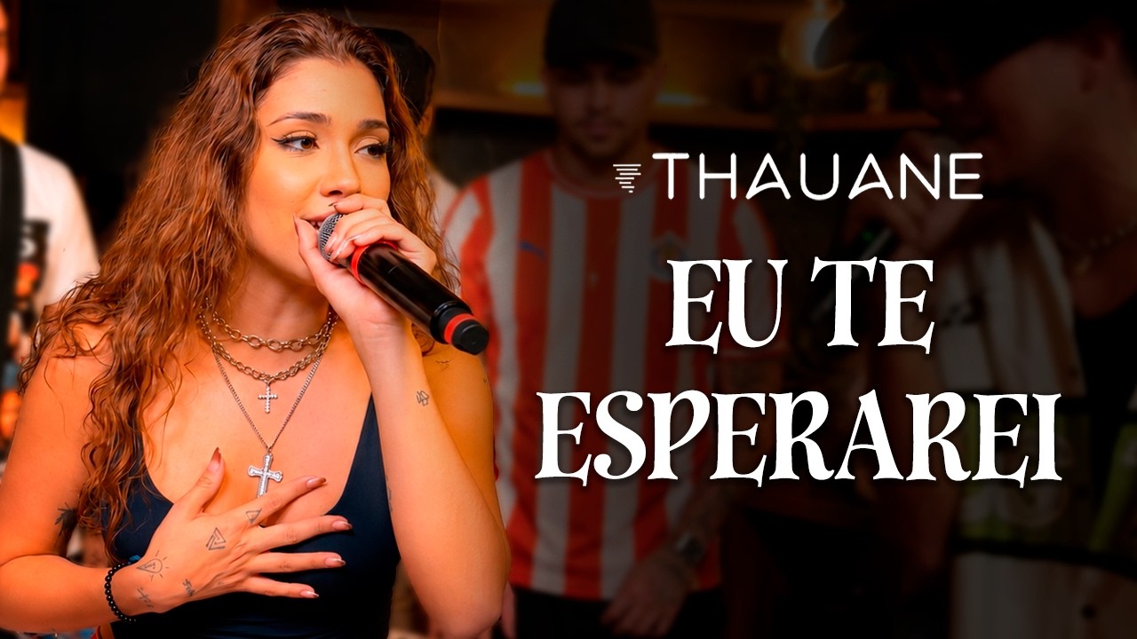 Thauane, Toca Aquela - EU TE ESPERAREI  (com Breno Major e Som de Faculdade)