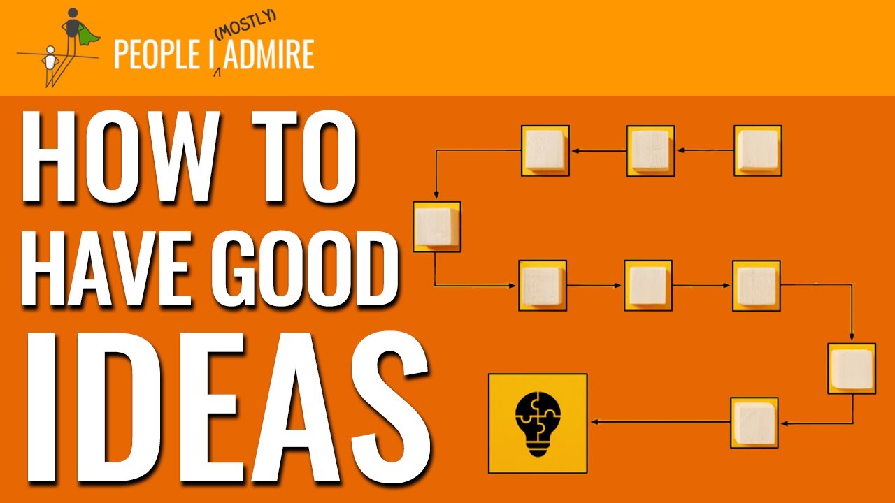 148. How to Have Good Ideas | People I (Mostly) Admire