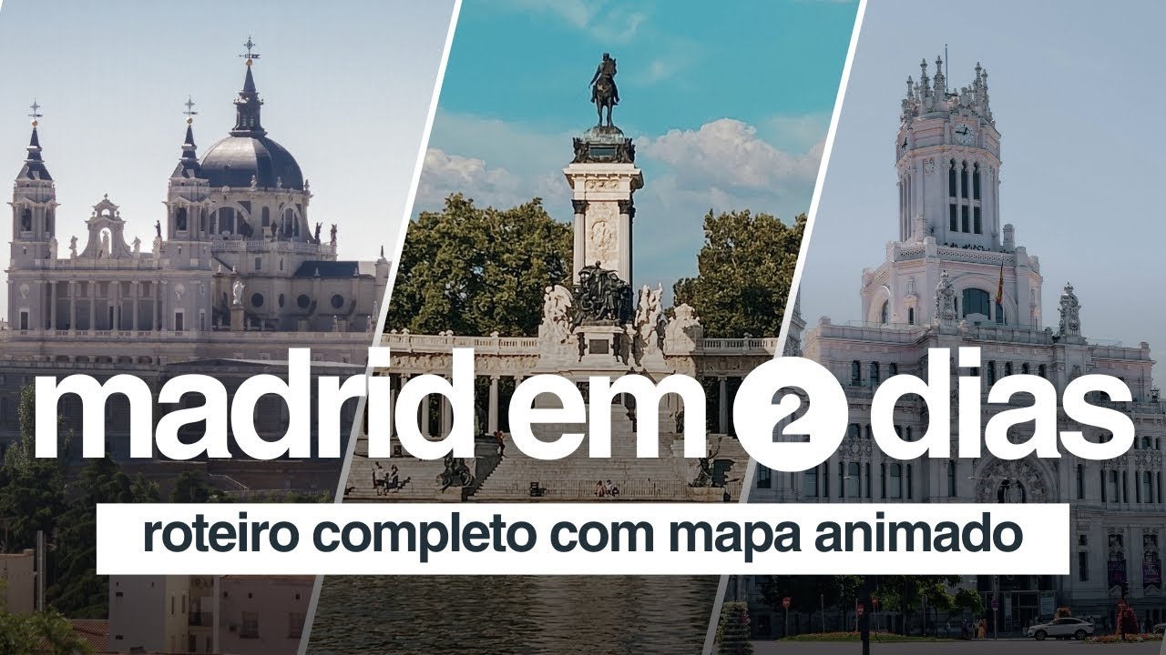 🇪🇸 V&Iacute;DEO ROTEIRO: o que fazer em MADRID em 2 dias com mapa animado e dicas completas