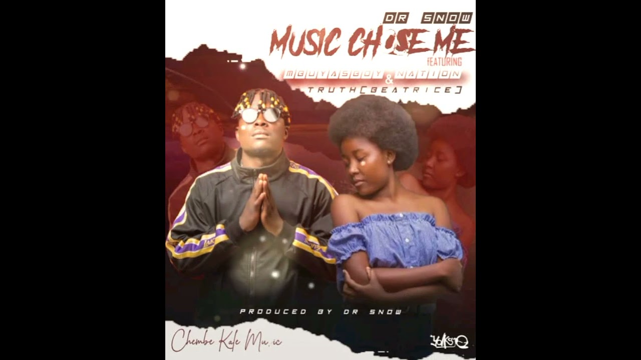 Dr.Snow ft Mbuyasboy x Truth Beatrice #Music_chose_Me Official Audio.. produced by Dr. Snow