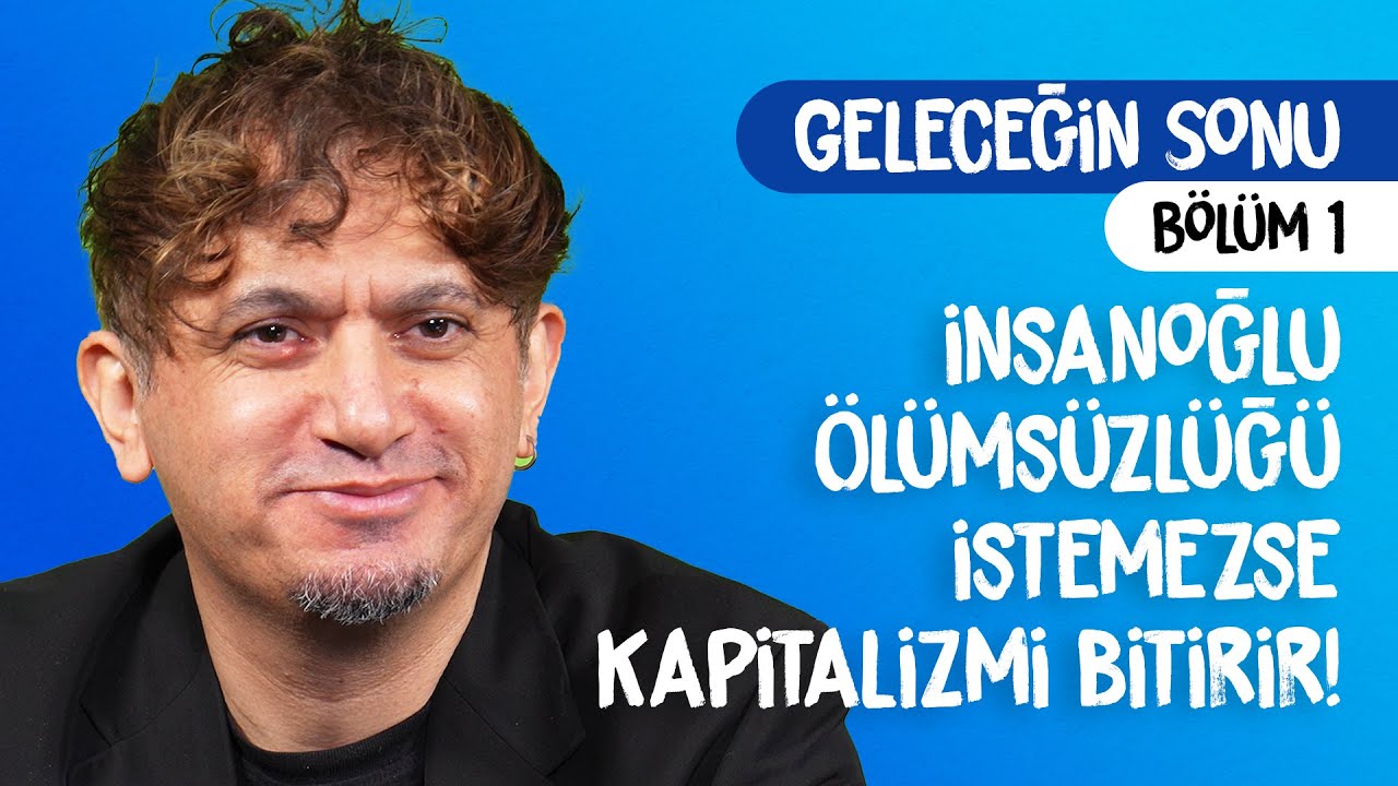 Kapitalizmin Sonu - DR. FERHAT DEMİR ile GELECEĞİN SONU 1