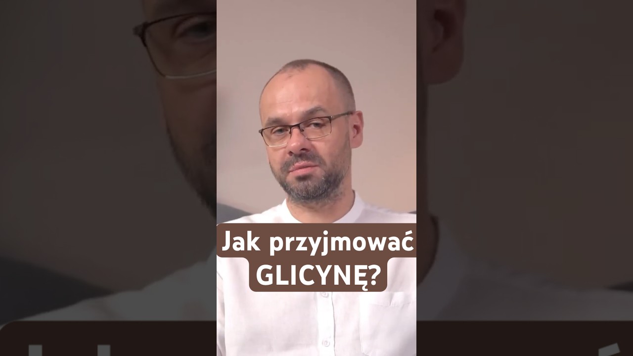 Jak przyjmować GLICYNĘ? #sen