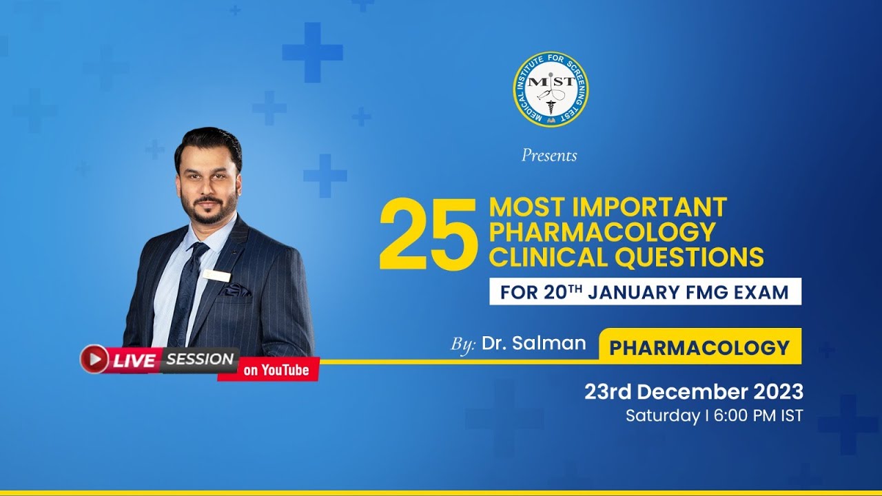 25 MOST IMPORTANT PHARMACOLOGY CLINICAL QUESTIONS FOR 20TH JAN FMG EXAM