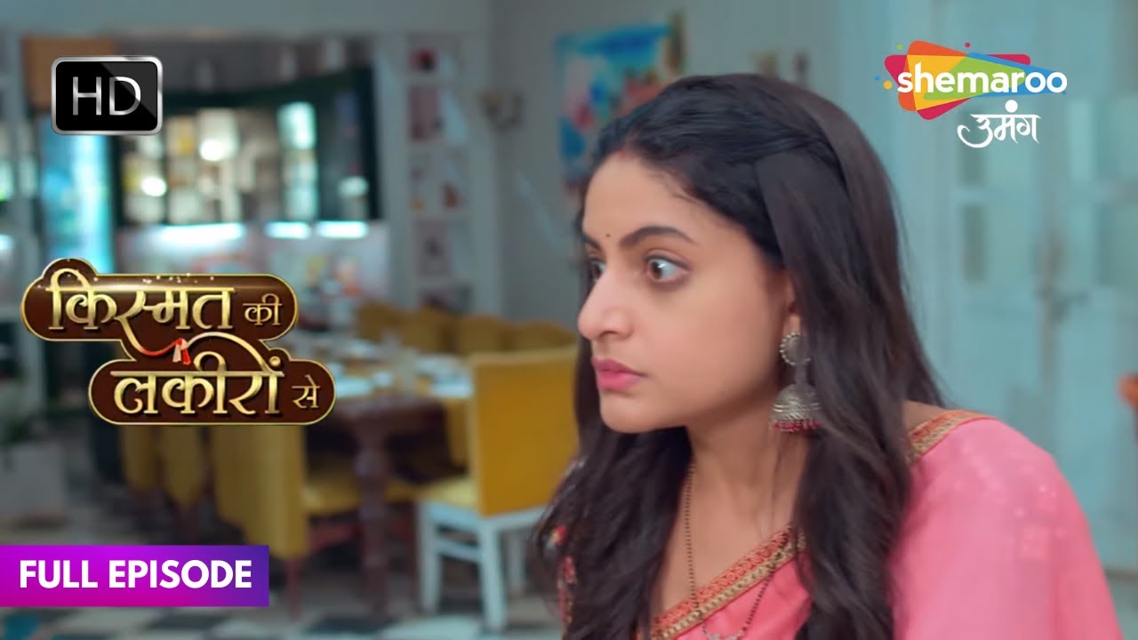 Kismat Ki Lakiron Se Hindi Drama Show- Full Ep | Shraddha ki ladayi apno se ya apne aap se? | EP 268