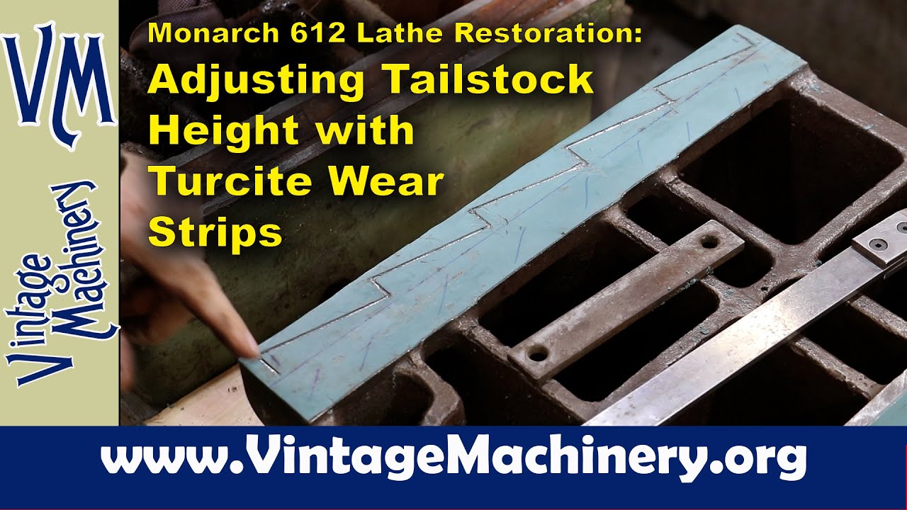 Monarch 612 Lathe Restoration: Building up the Tailstock Height with Turcite Wear Strips