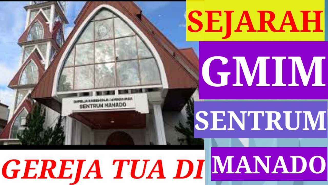Sejarah Jemaat GMIM SENTRUM MANADO//Gereja Tua yang ada di Manado