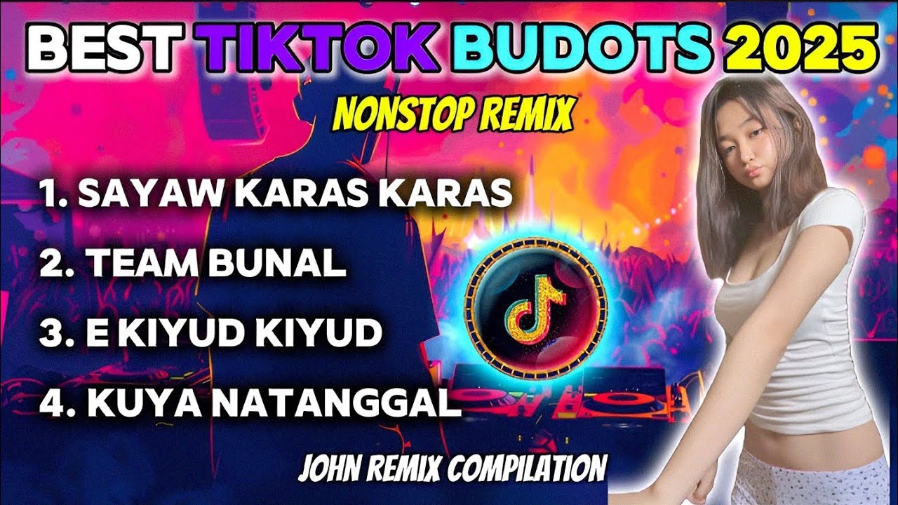 BEST TIKTOK BUDOTS 2025 - SAYAW KARAS KARAS DISCO | NONSTOP REMIX | JOHN REMIX COMPILATION 🔥