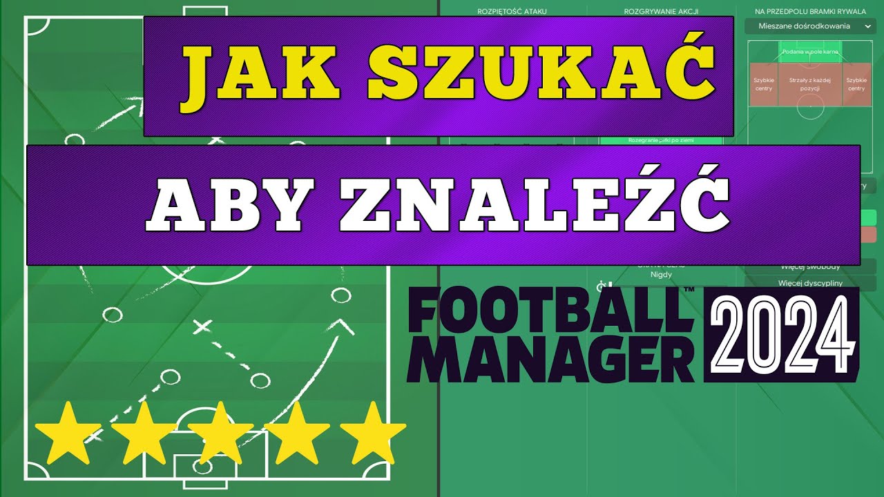 Jak znaleźć największe talenty w Football Managerze - Poradnik Football Manager 2024.