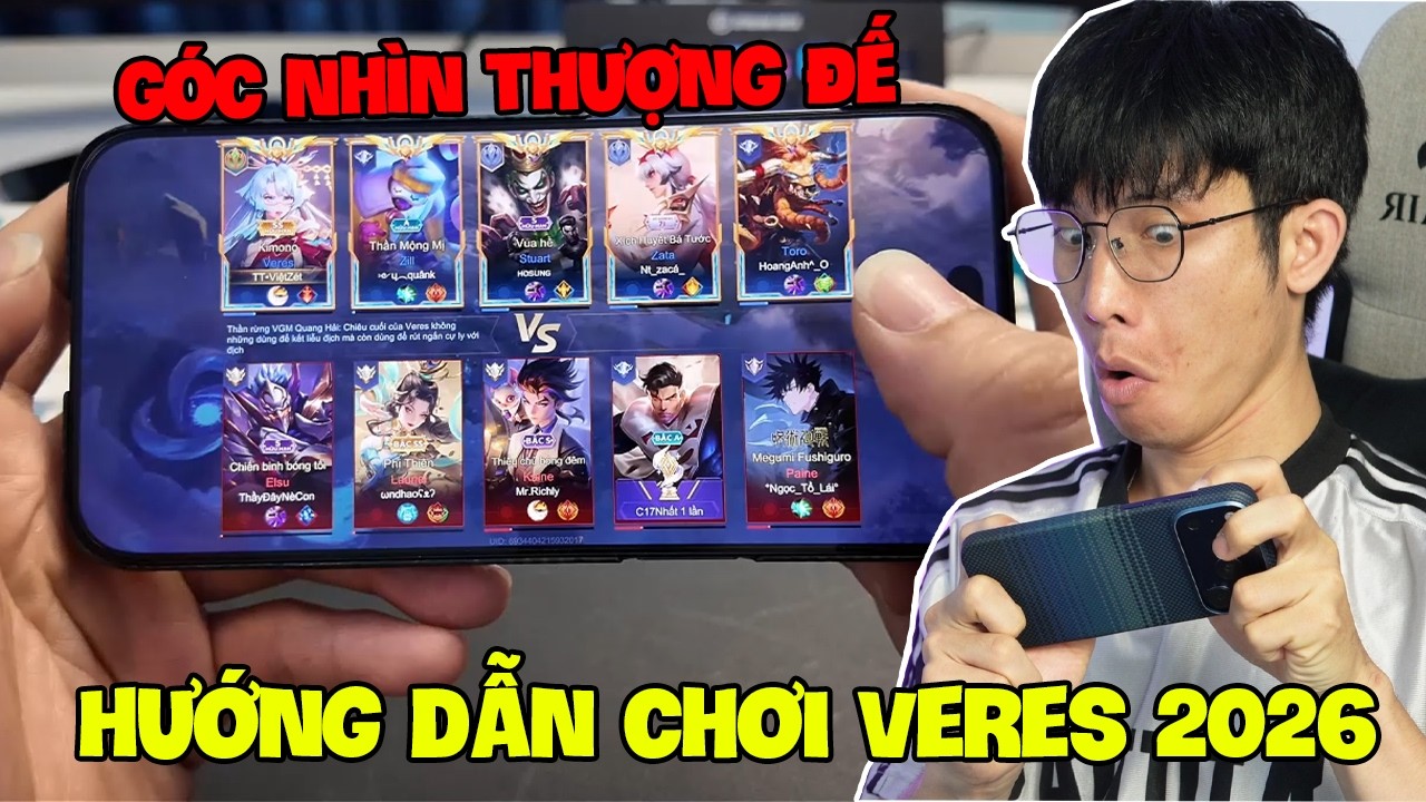 Hướng Dẫn Chơi Veres 2026 : Góc Nhìn Thao Tác Tay Cực Đẹp Mắt