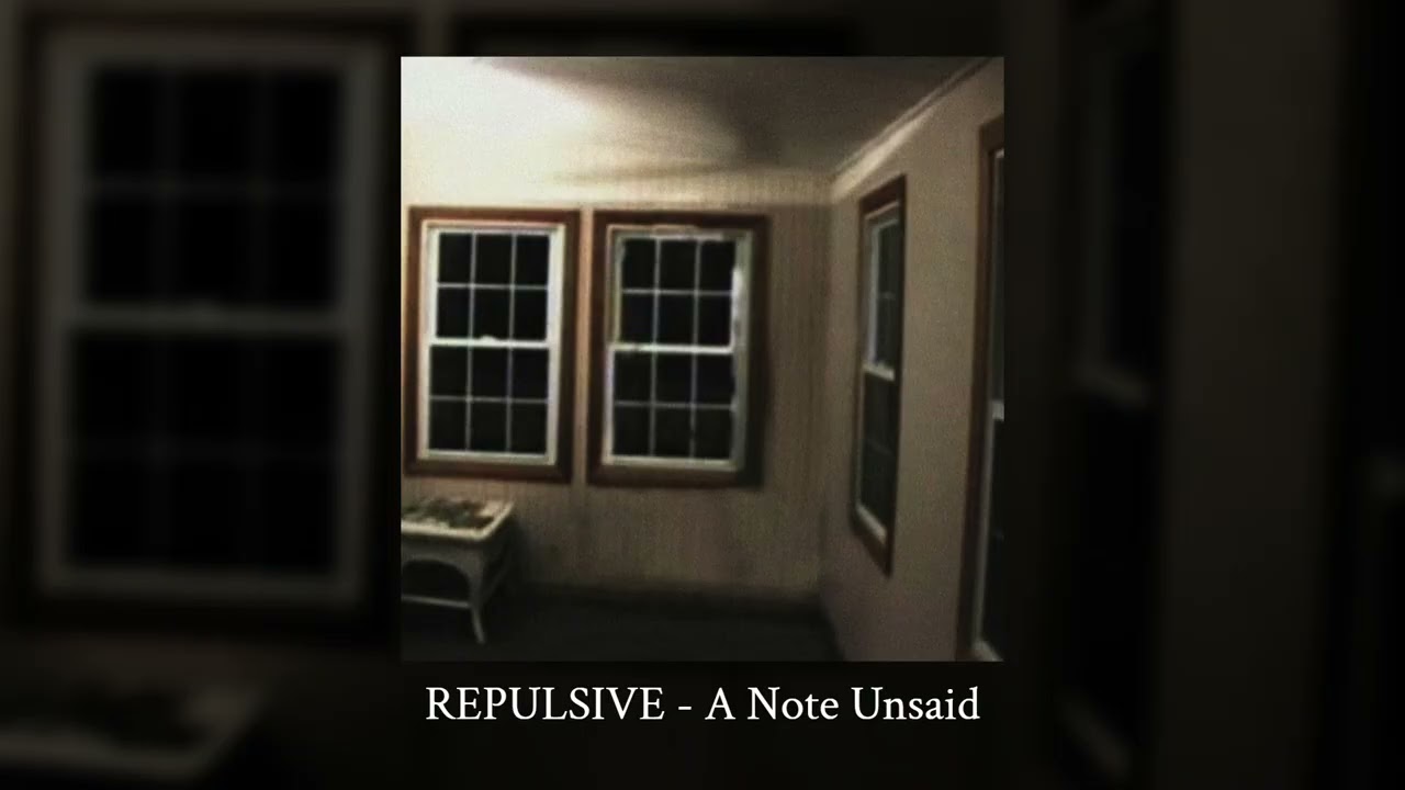 (RE-UPLOAD) REPULSIVE - A Note Unsaid (Copyright Free Dark Ambiance)