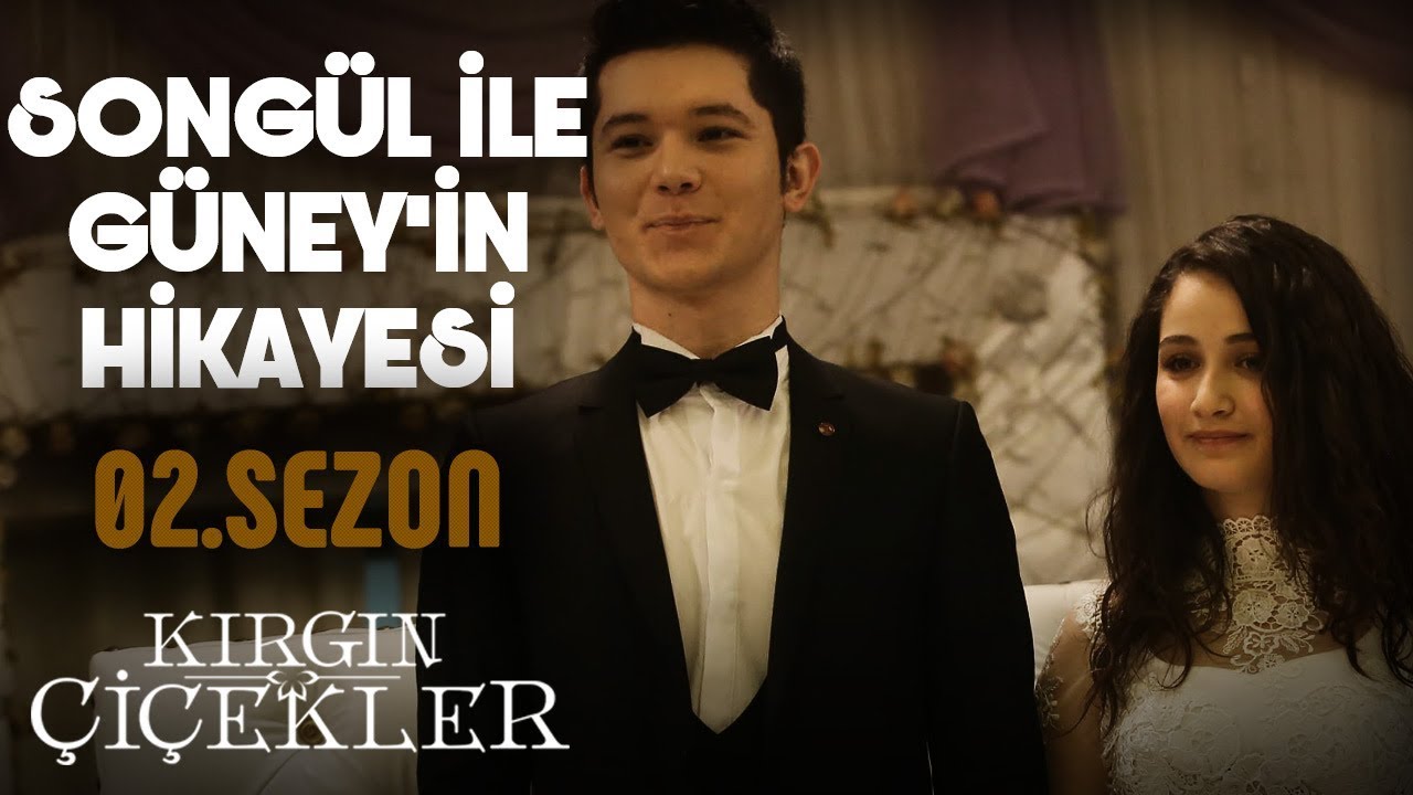 Songül ile Güney'in Hikayesi - Kırgın Çiçekler (2.Sezon)