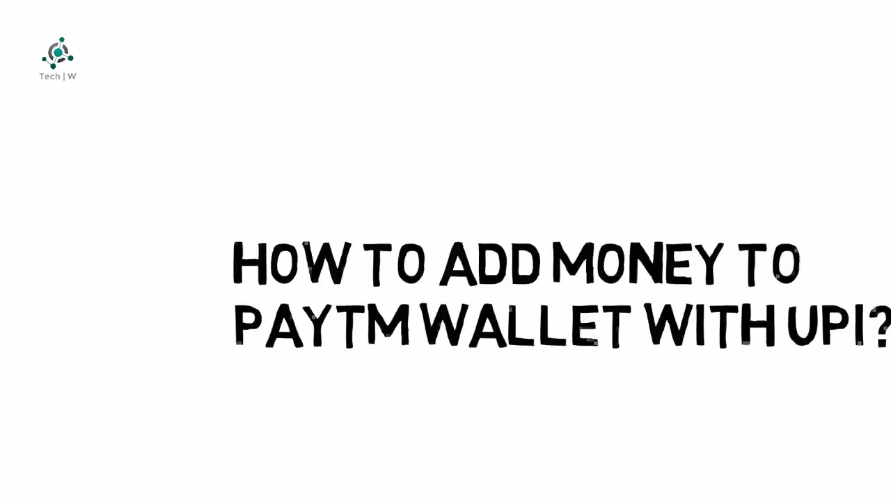 How to add money to Paytm Wallet using UPI