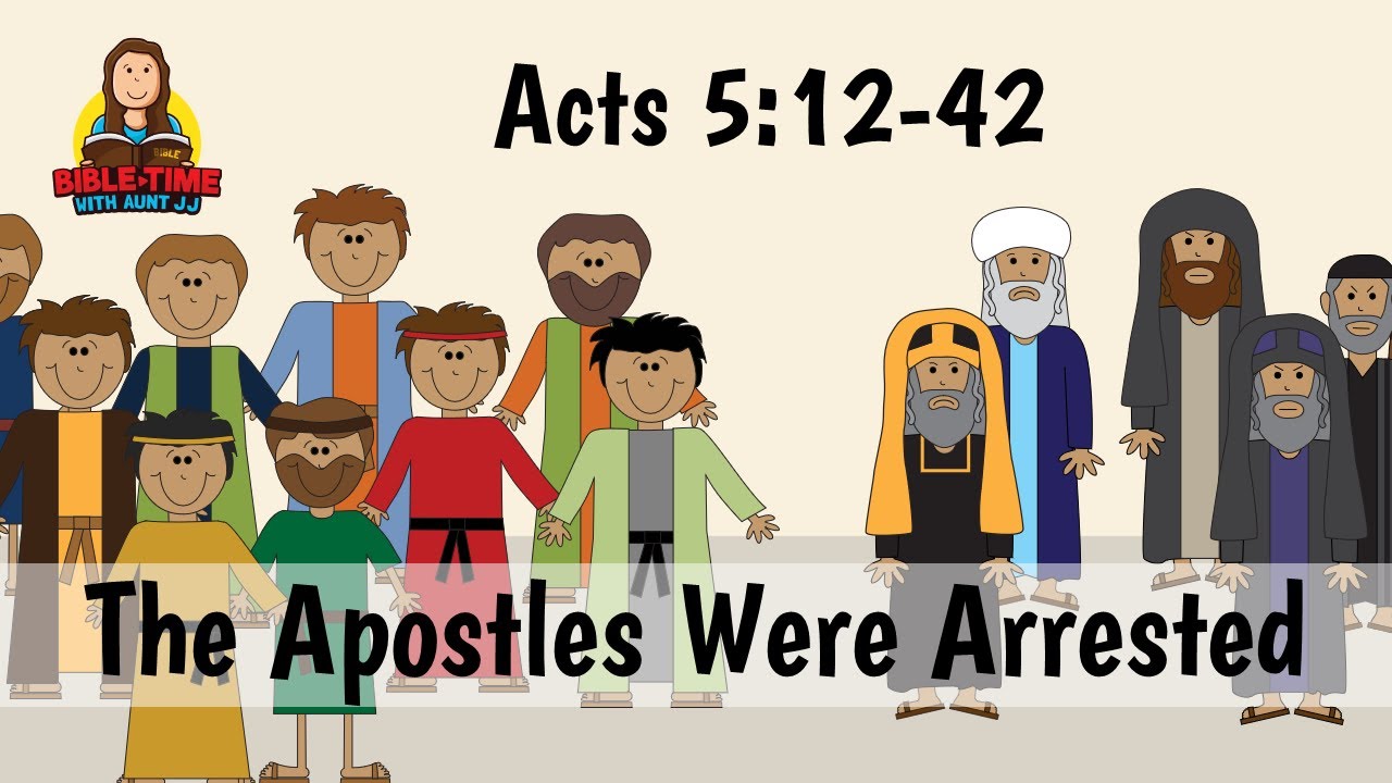 Acts 5 The Apostles Were Arrested