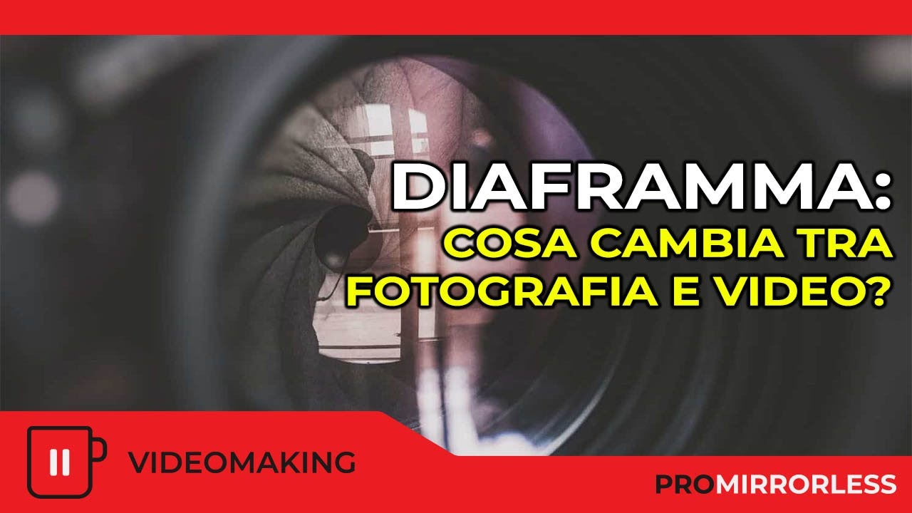 DIAFRAMMA E PROFONDITà DI CAMPO: COSA CAMBIA TRA FOTOGRAFIA E VIDEO