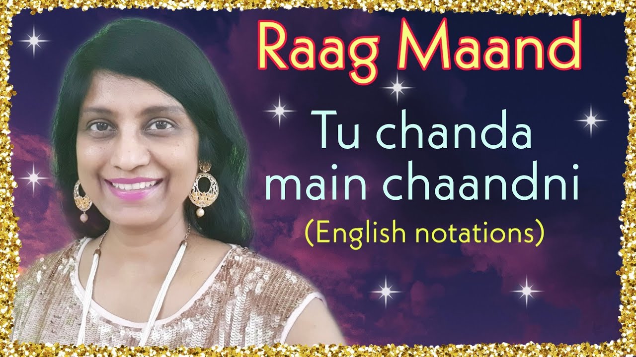 #109 | How to sing Tu Chanda Main Chandni | RAAG MAAND | Songs in Raag Maand | About Raag Maand