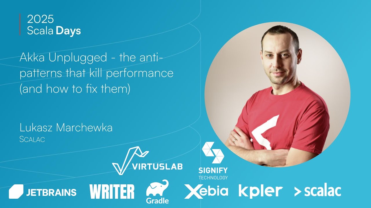Лукаш Марчевска: Akka Unplugged: антипаттерны, убивающие производительность [Scala Days 2025]