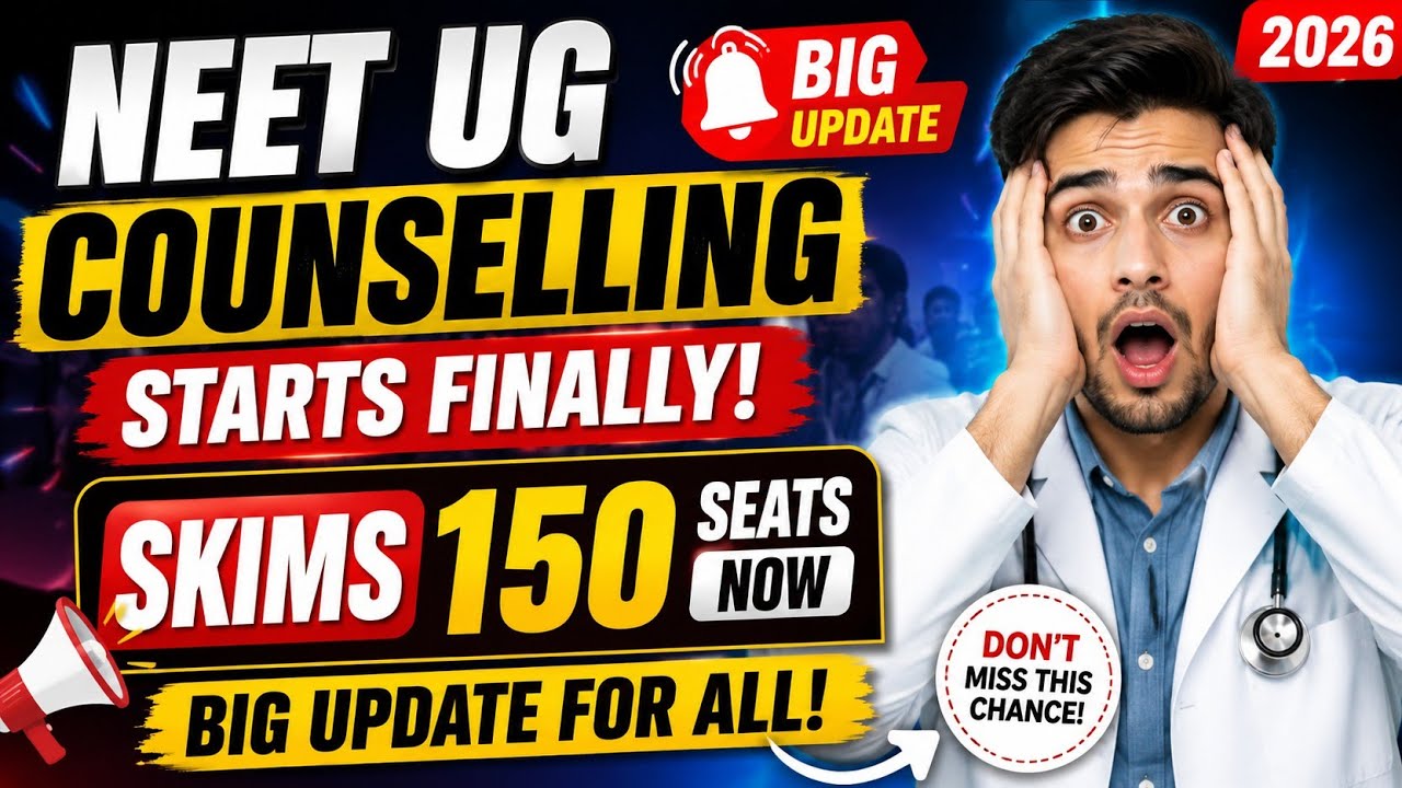 JK BIG UPDATE NEET UG 2026 Counselling Started ✅ SKIMS 150 Seats Now | Don't Miss This Update 🔥