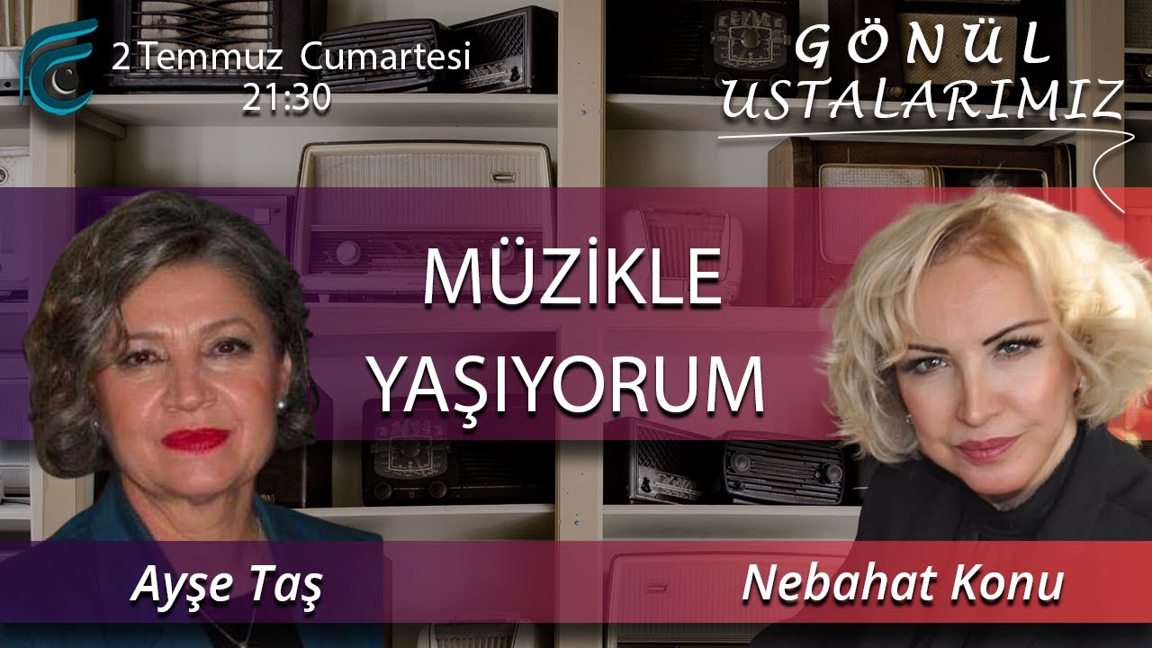 Müzikle Yaşıyorum / Ayşe TAŞ - Nebahat KONU
