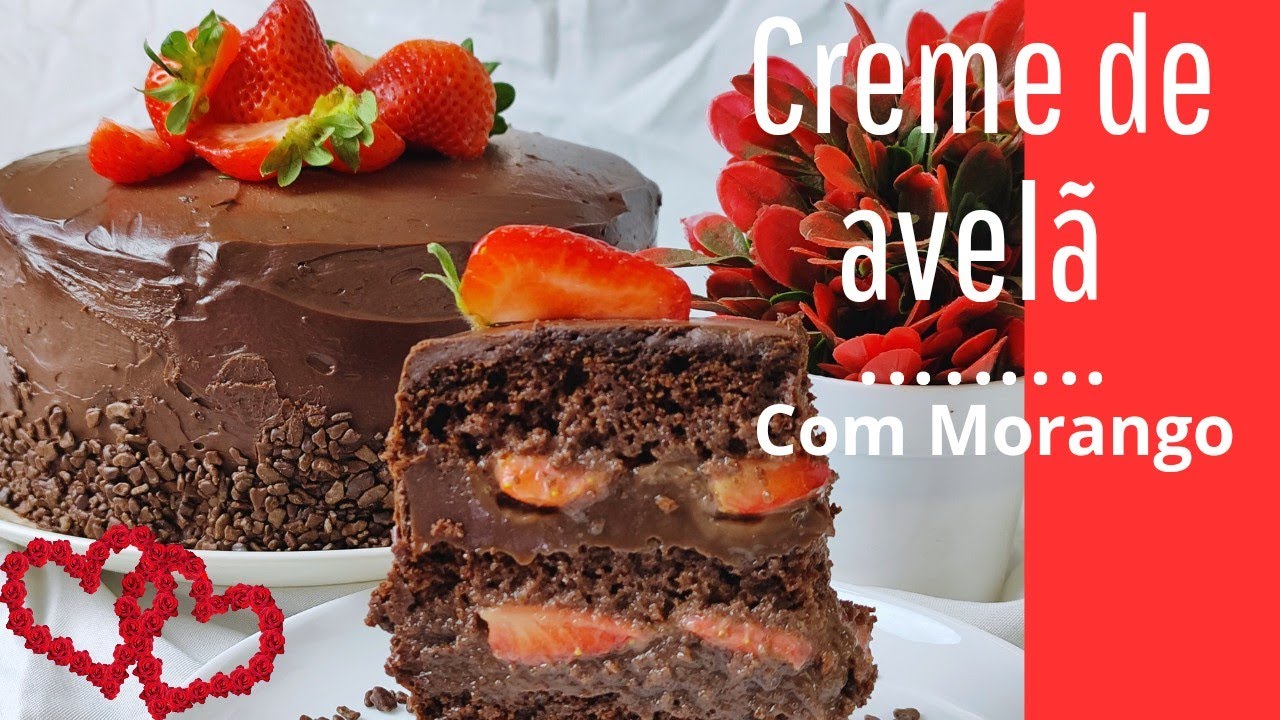 BOLO COM RECHEIO DE CREME DE AVELÃ E MORANGO🍓/ CREMOSO/ RENDE BASTANTE É ESTRUTURADO/FÁCIL DE FAZER