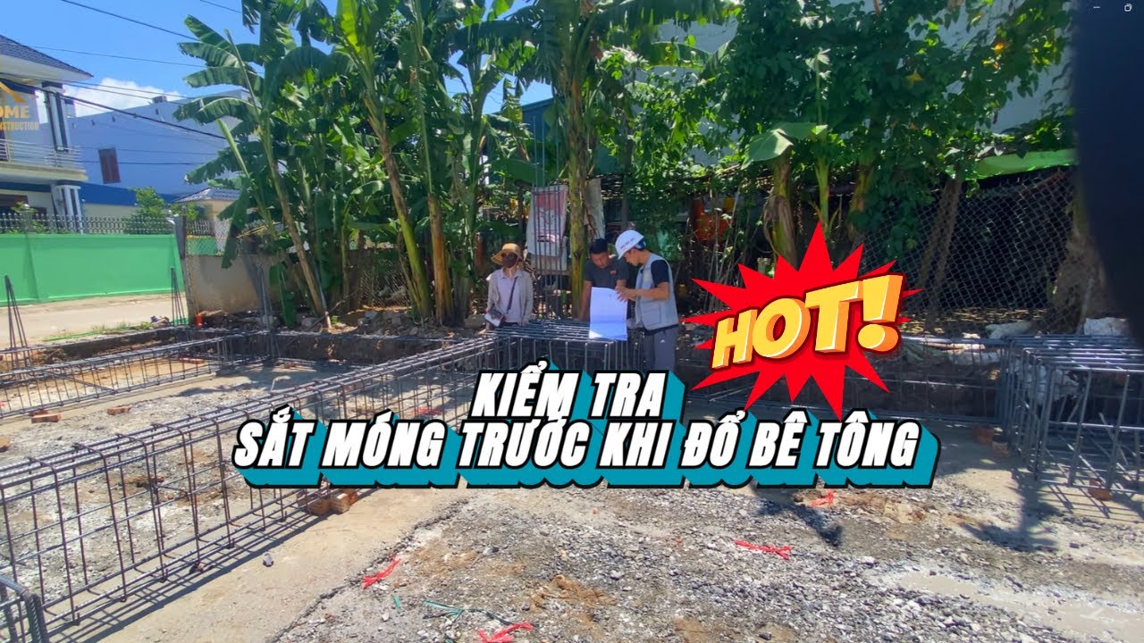 KIỂM TRA SẮT MÓNG TRƯỚC KHI ĐỔ BÊ TÔNG