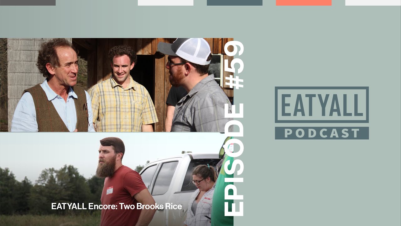 EATYALL 059: EATYALL Encore: Two Brooks Rice
