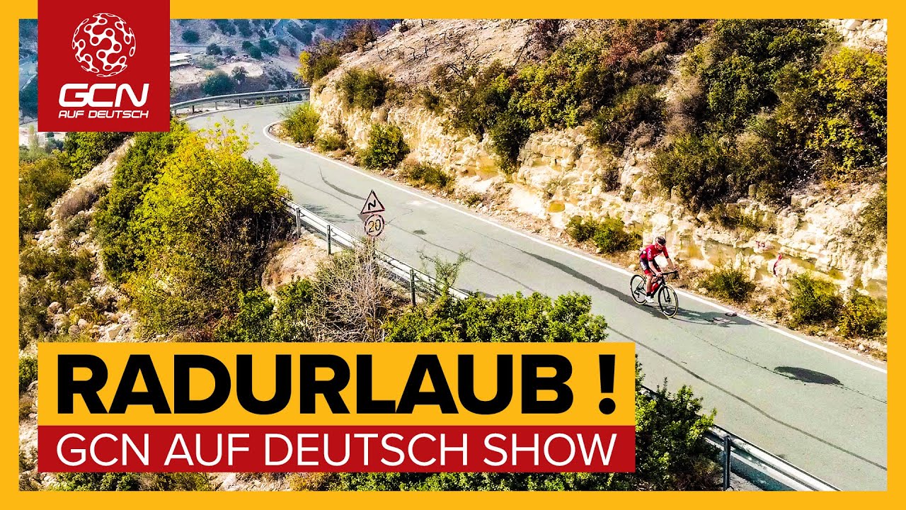 Der Perfekte Radurlaub - Ab in den S&uuml;den | GCN auf Deutsch Show 95