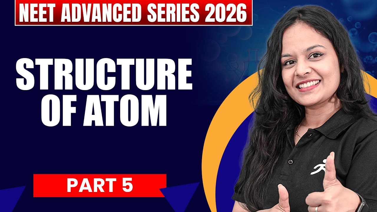Structure of Atom Neet Chemistry Part- 5  | NEET Advanced series 2026  #nvsir #neet2026 #gunjanmam