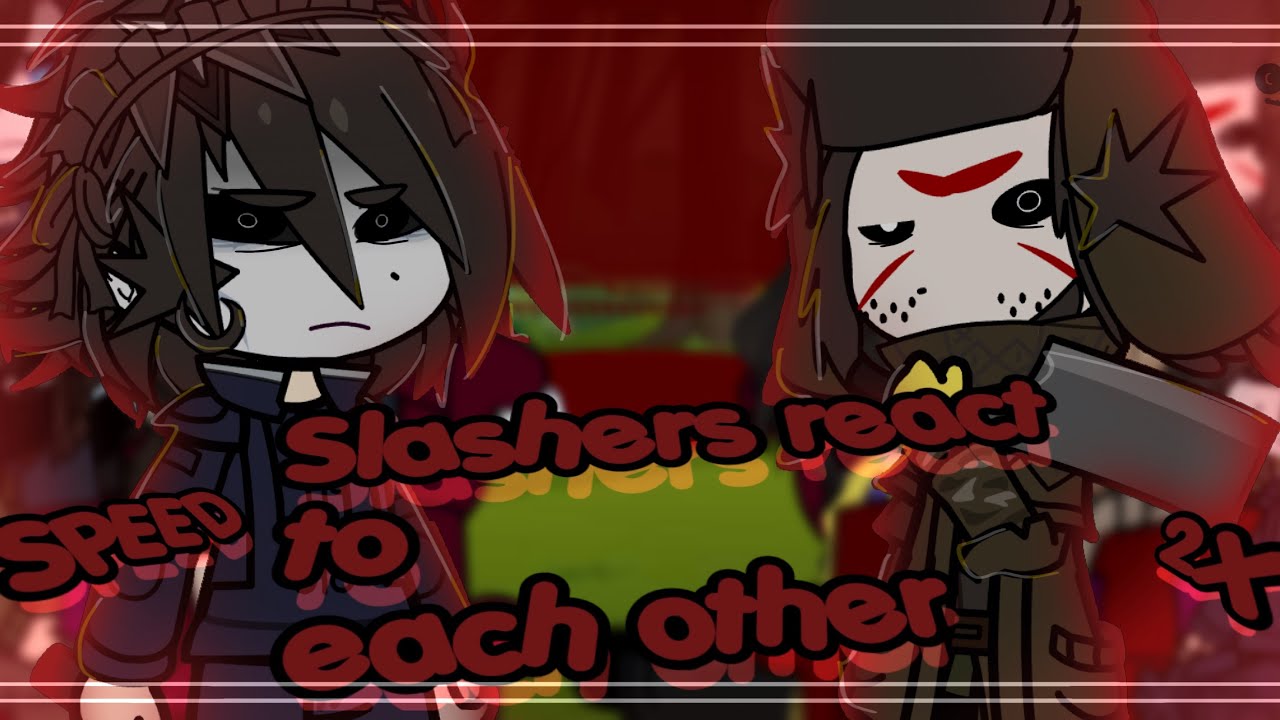 𝐒𝐥𝐚𝐬𝐡𝐞𝐫𝐬 𝐫𝐞𝐚𝐜𝐭 𝐭𝐨 𝐞𝐚𝐜𝐡 𝐨𝐭𝐡𝐞𝐫//𝐒𝐏𝐄𝐄𝐃 𝟐𝐗//⚠️!!!𝐖𝐈𝐏!!!⚠️