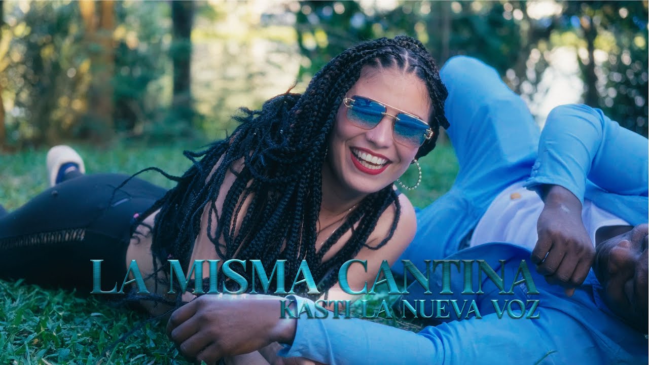 Kasti La nueva Voz - La Misma Cantina 