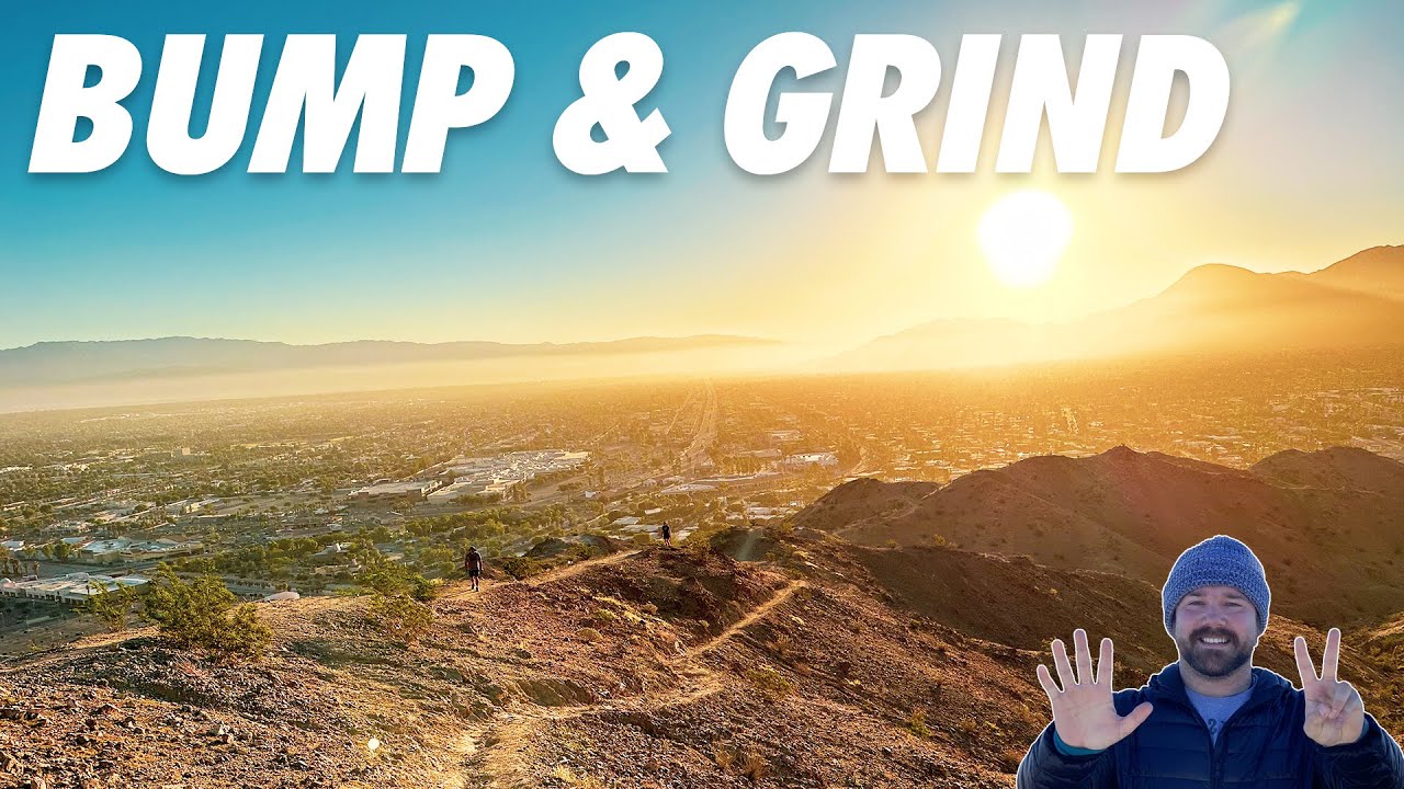 Bump And Grind Trail | Trail Review | Palm Desert
