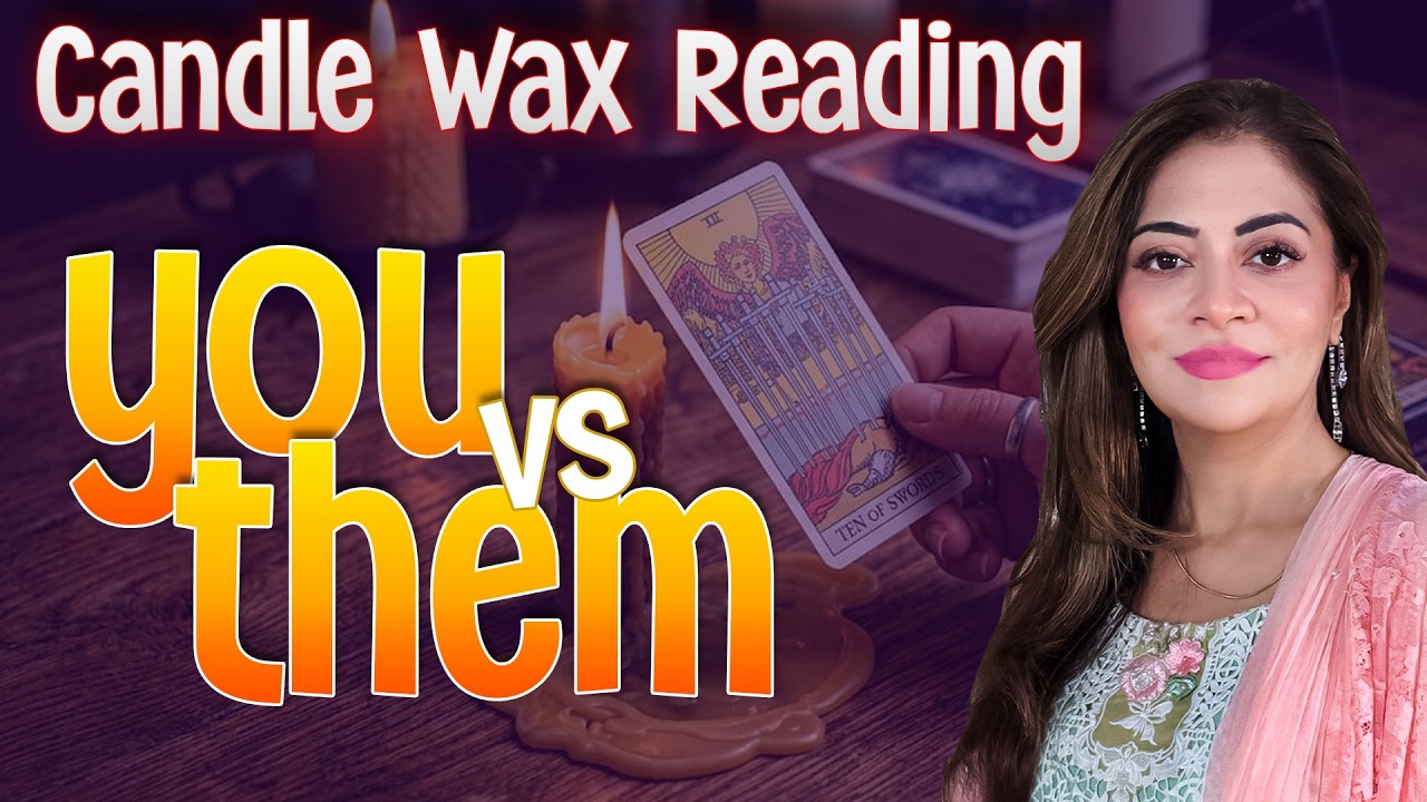 Candle Wax Reading | You Vs Them | Love Reading | Unsa Shah
