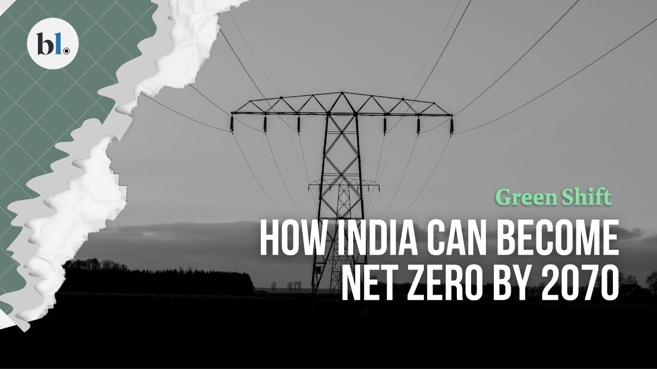 How India can achieve its net zero emission target by 2070 | Green Shift