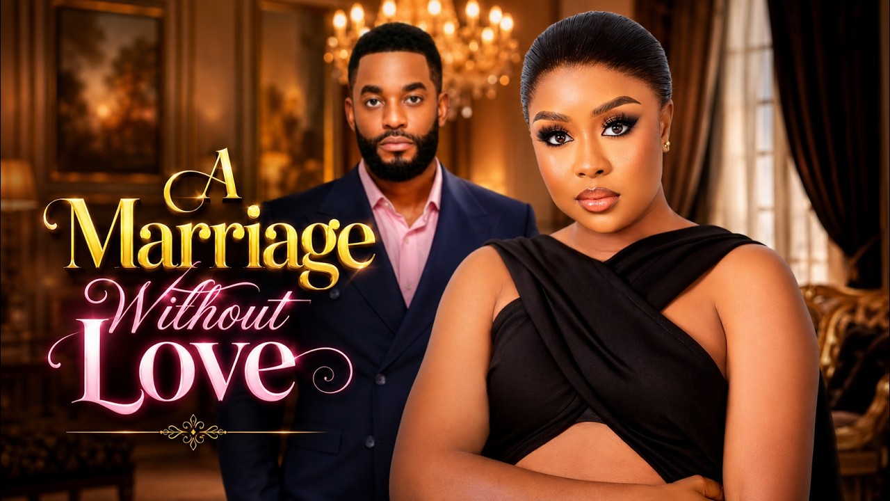 A MARRIAGE WITHOUT LOVE - CHIKE DANIELS , PAMELA OKOYE  | LATEST 2026 NIGERIAN MOVIE