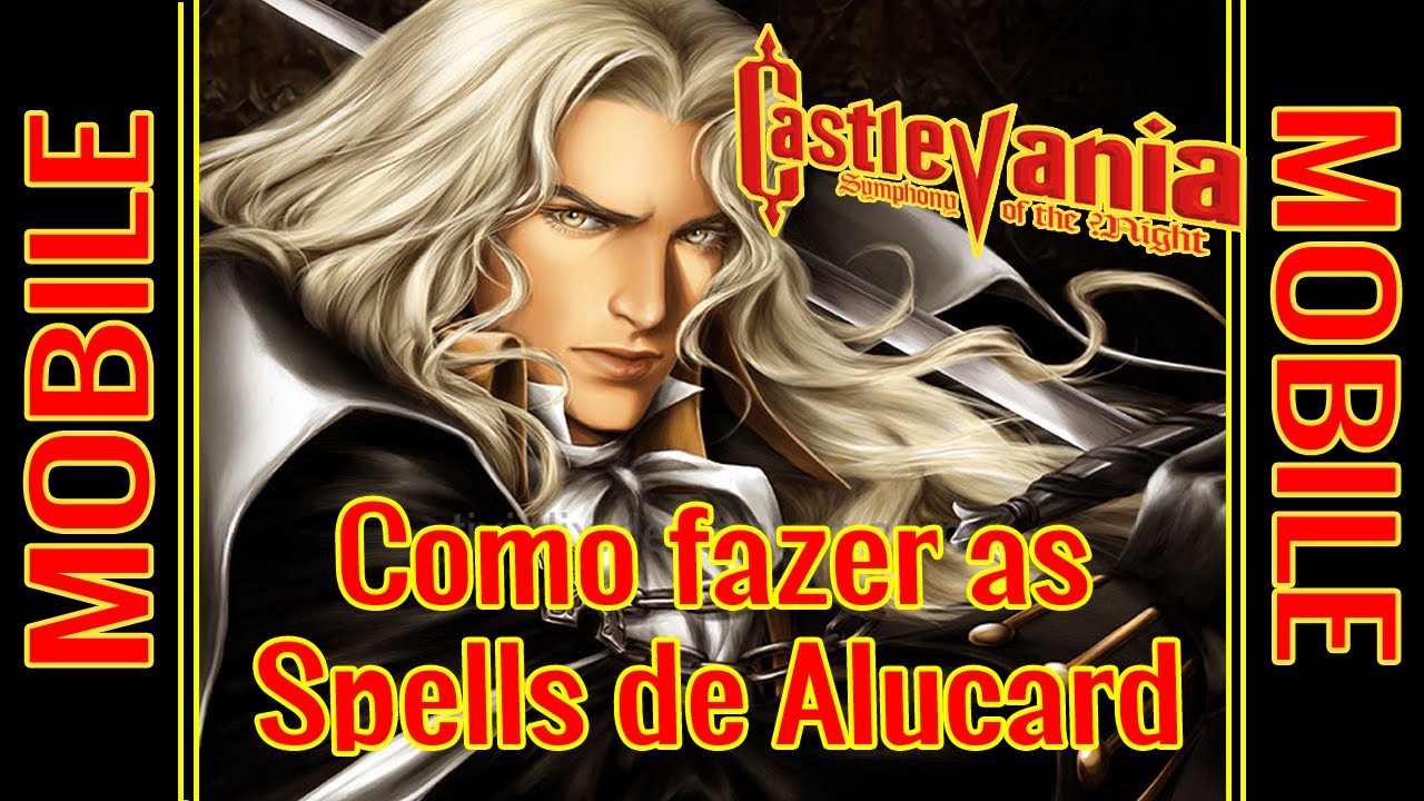 Como fazer as Spells de Alucard em Castlevania Symphony of the Night MOBILE