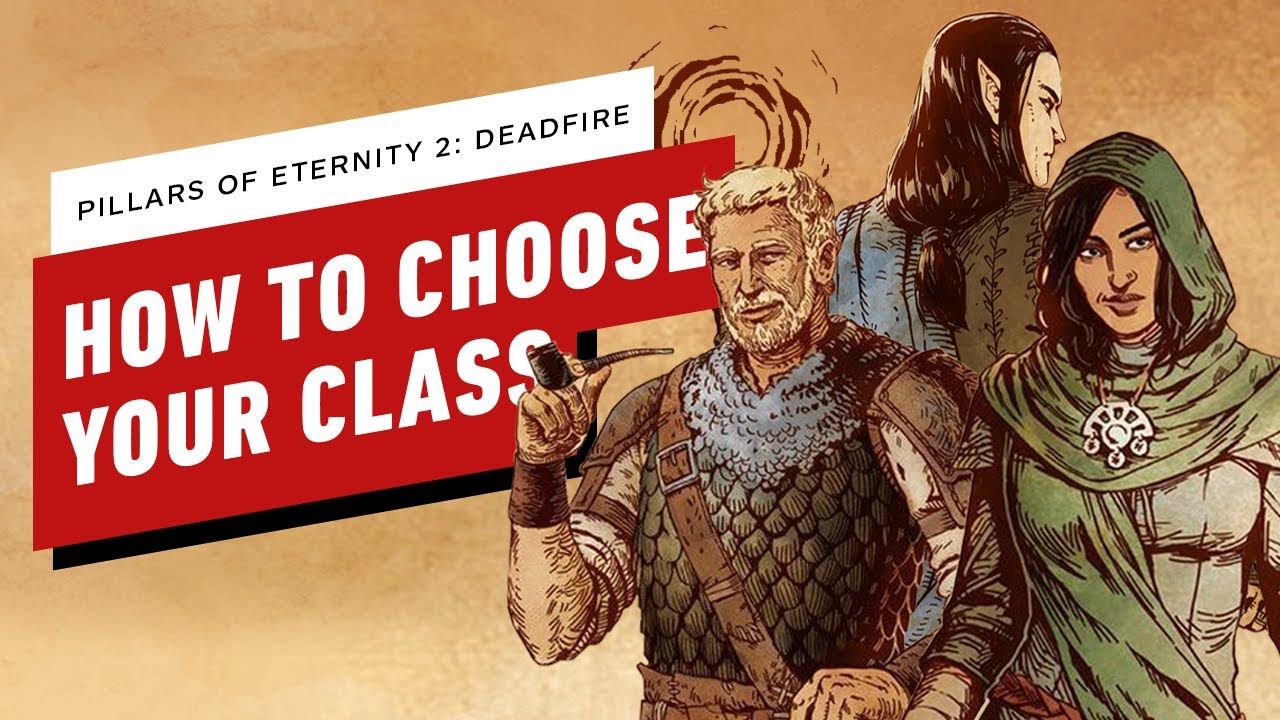 How to Choose Your Class in Pillars of Eternity 2: Deadfire