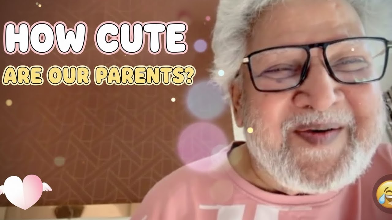 Parents kitne cute hote hai 