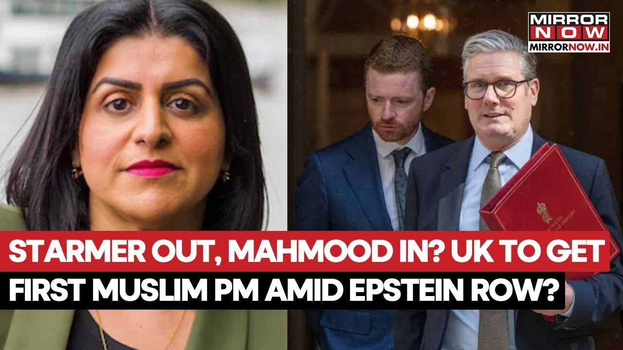 Starmer Out, Mahmood In?: UK To Get First Muslim PM After Epstein Files Expose Cracks In Labour?