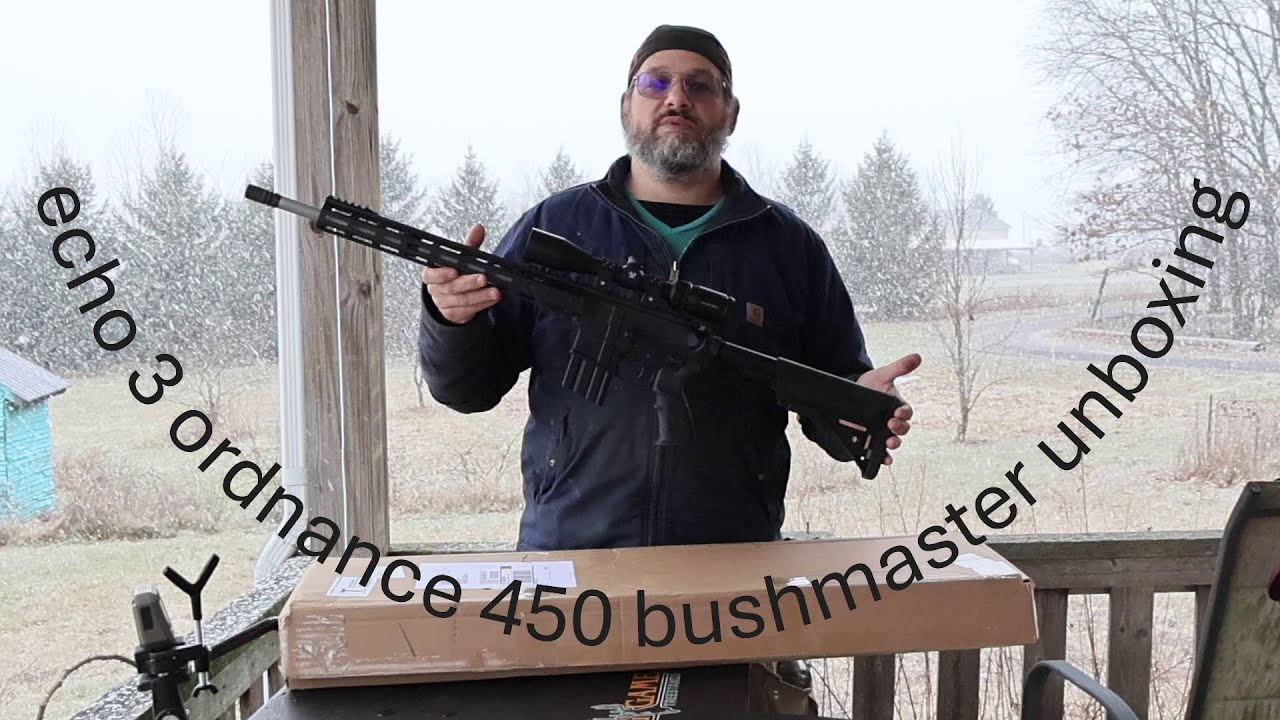 echo 3 ordnance 450 bushmaster unboxing