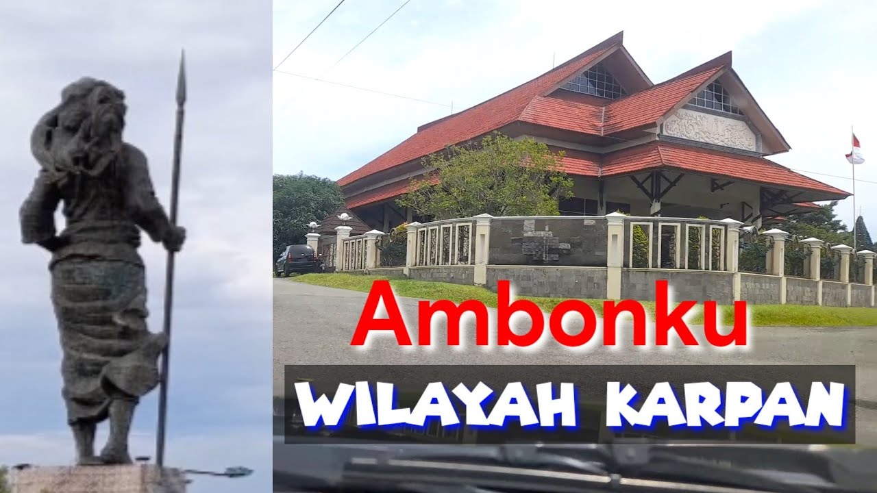 Ambon : Galunggung, Karpan, Air Kaki Setan, Kayu Tiga
