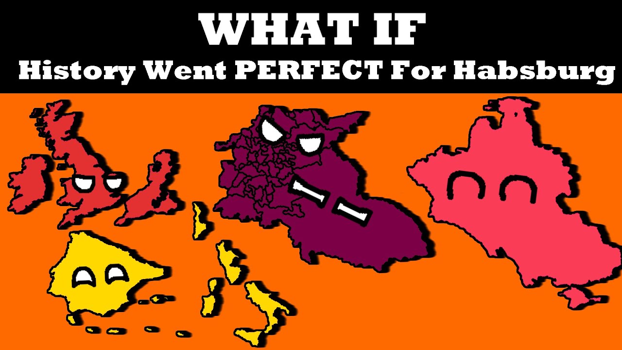 What If Everything Went PERFECT for the Habsburgs