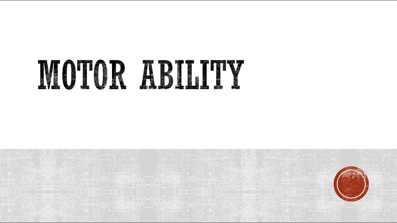 Motor Ability