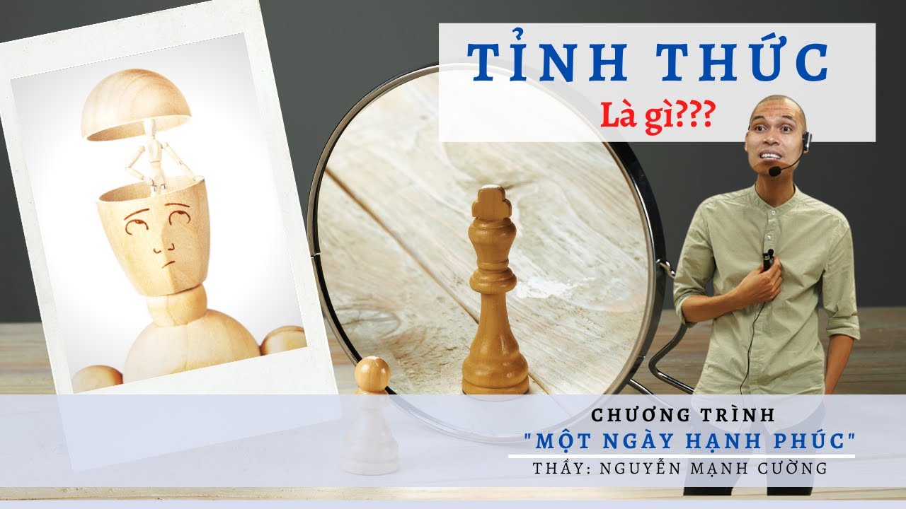 Tỉnh Thức Là Gì? Chúng Ta Có Đang Sống Tỉnh Thức??? | Tỉnh Thức - Ngôi Nhà Thực Sự Của Bạn