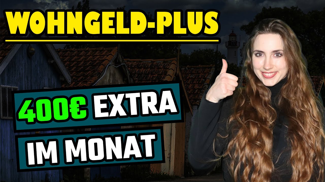 Wohngeld-Plus: Voraussetzungen, Höhe, Anspruch berechnen und Antrag stellen!