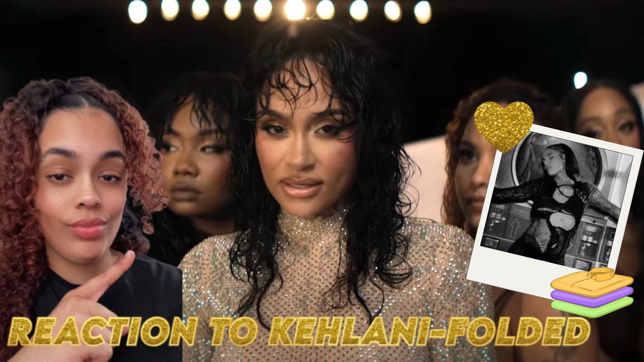 KEHLANI - FOLDED MY REACTION TO ALL 3 VIDEOS