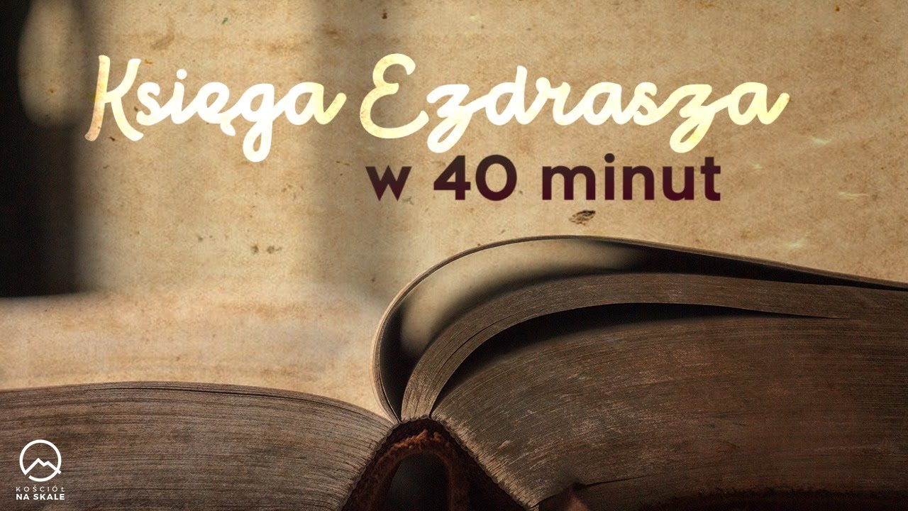 Księga Ezdrasza w 40 minut | Łukasz Woźniak