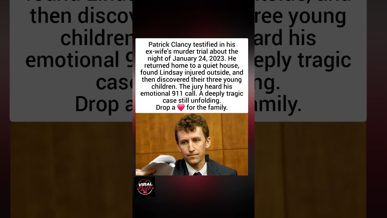 Patrick Clancy Testifies in Ex-Wife&rsquo;s Murder Trial About Tragic Night