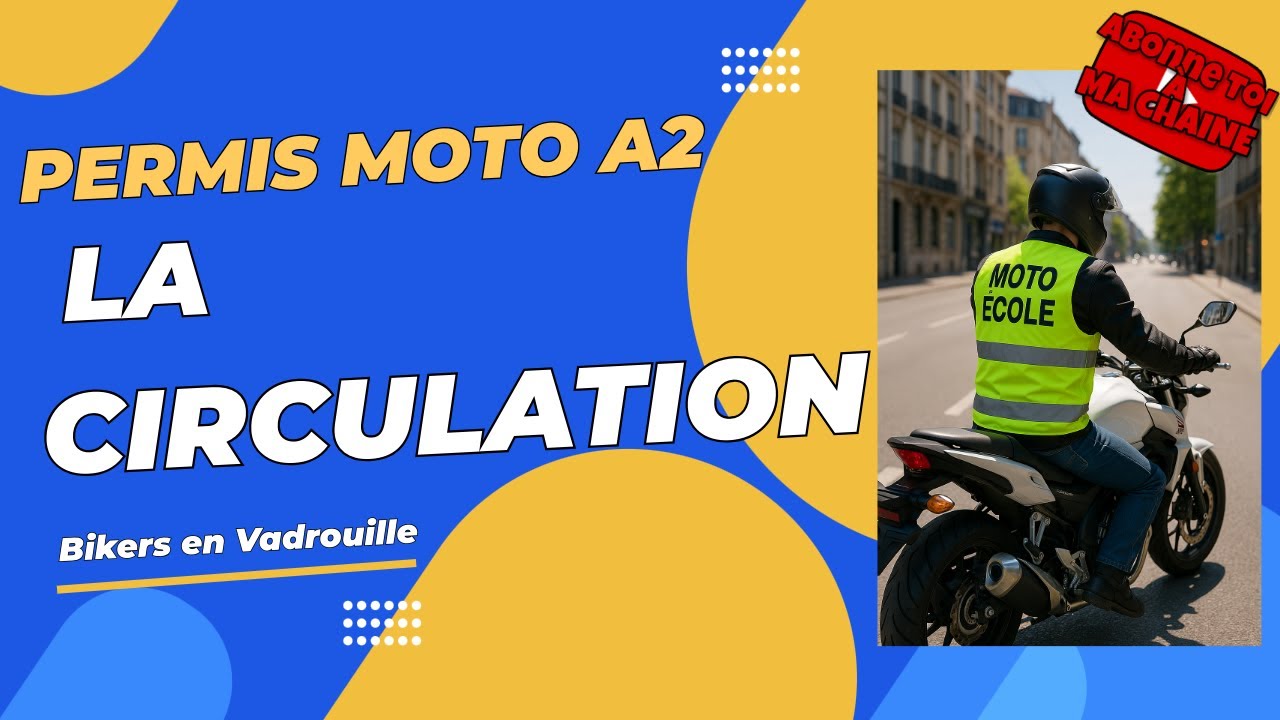 Permis A2 / La Circulation