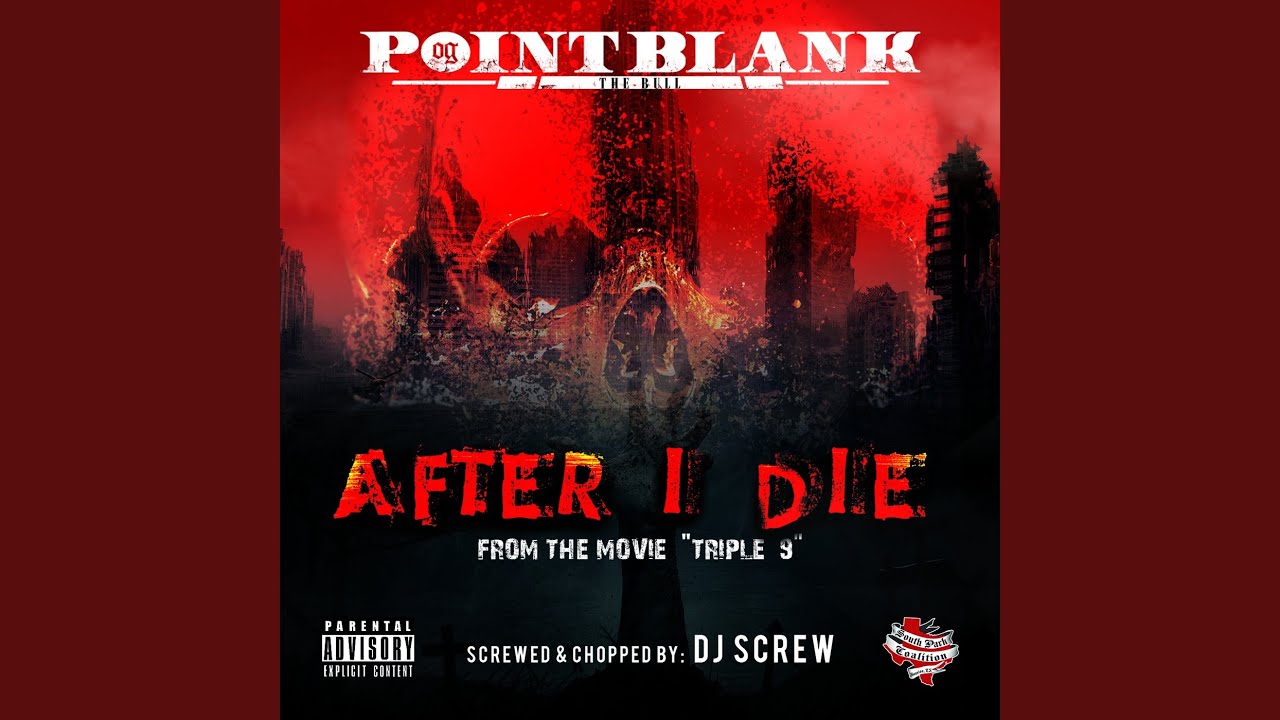 After I Die (From “Triple 9”) (Screwed & Chopped)